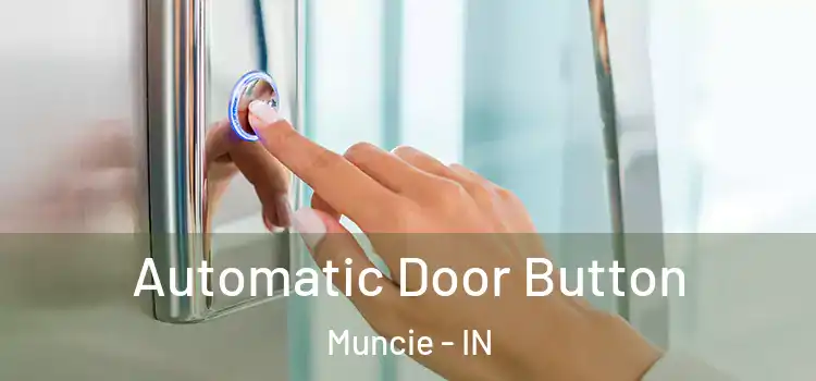  Automatic Door Button Muncie - IN