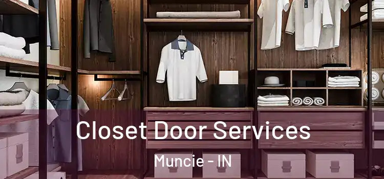  Closet Door Services Muncie - IN