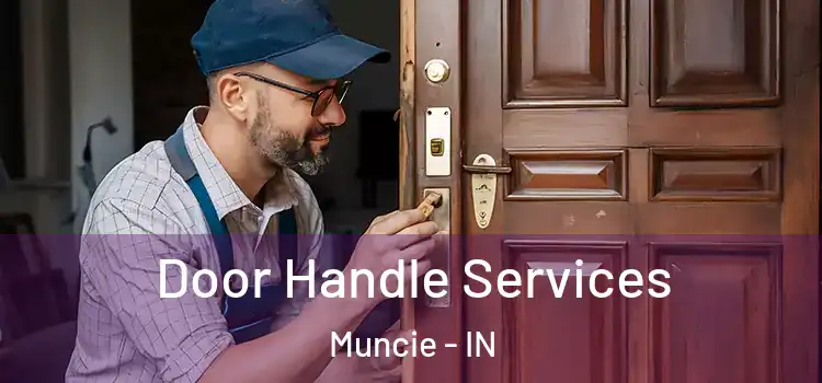  Door Handle Services Muncie - IN