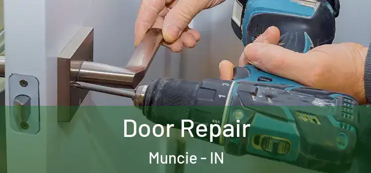 Door Repair Muncie - IN