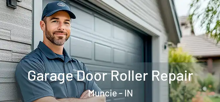  Garage Door Roller Repair Muncie - IN