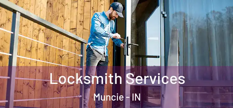  Locksmith Services Muncie - IN