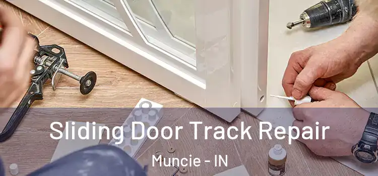  Sliding Door Track Repair Muncie - IN