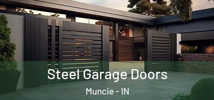 Steel Garage Doors Muncie - IN